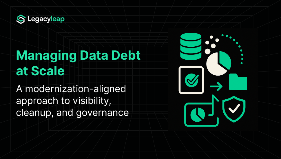 How To Address & Manage Data Debt in Legacy Systems