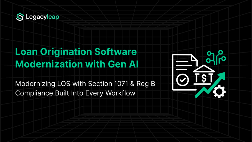 Loan origination software modernization with Gen AI